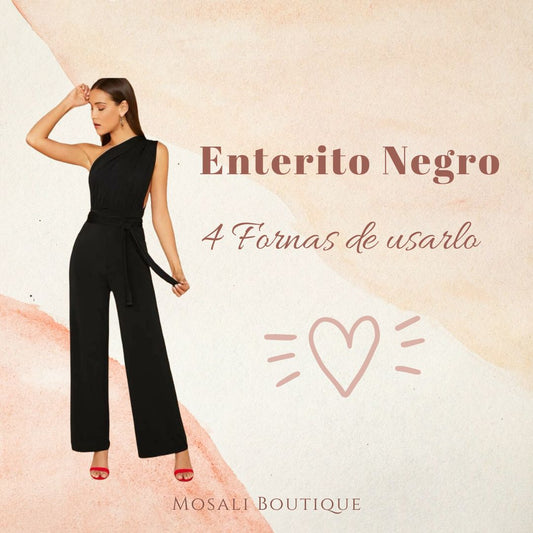 4 Formas de usar un Enterito Negro Multiforma
